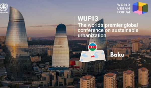 WUF13 Bakı 2025 – Ümumdünya Şəhərsalma Forumu Azərbaycanda