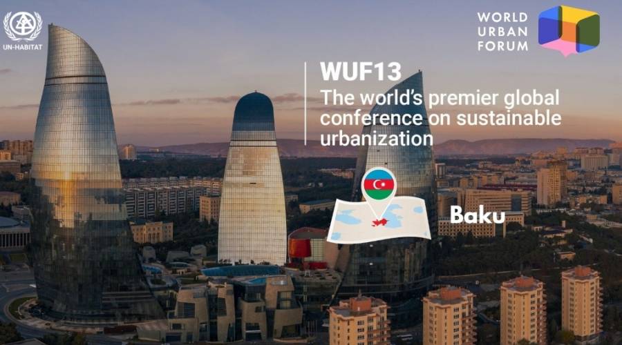 WUF13 Bakı 2025 – Ümumdünya Şəhərsalma Forumu Azərbaycanda